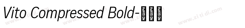 Vito Compressed Bold字体转换